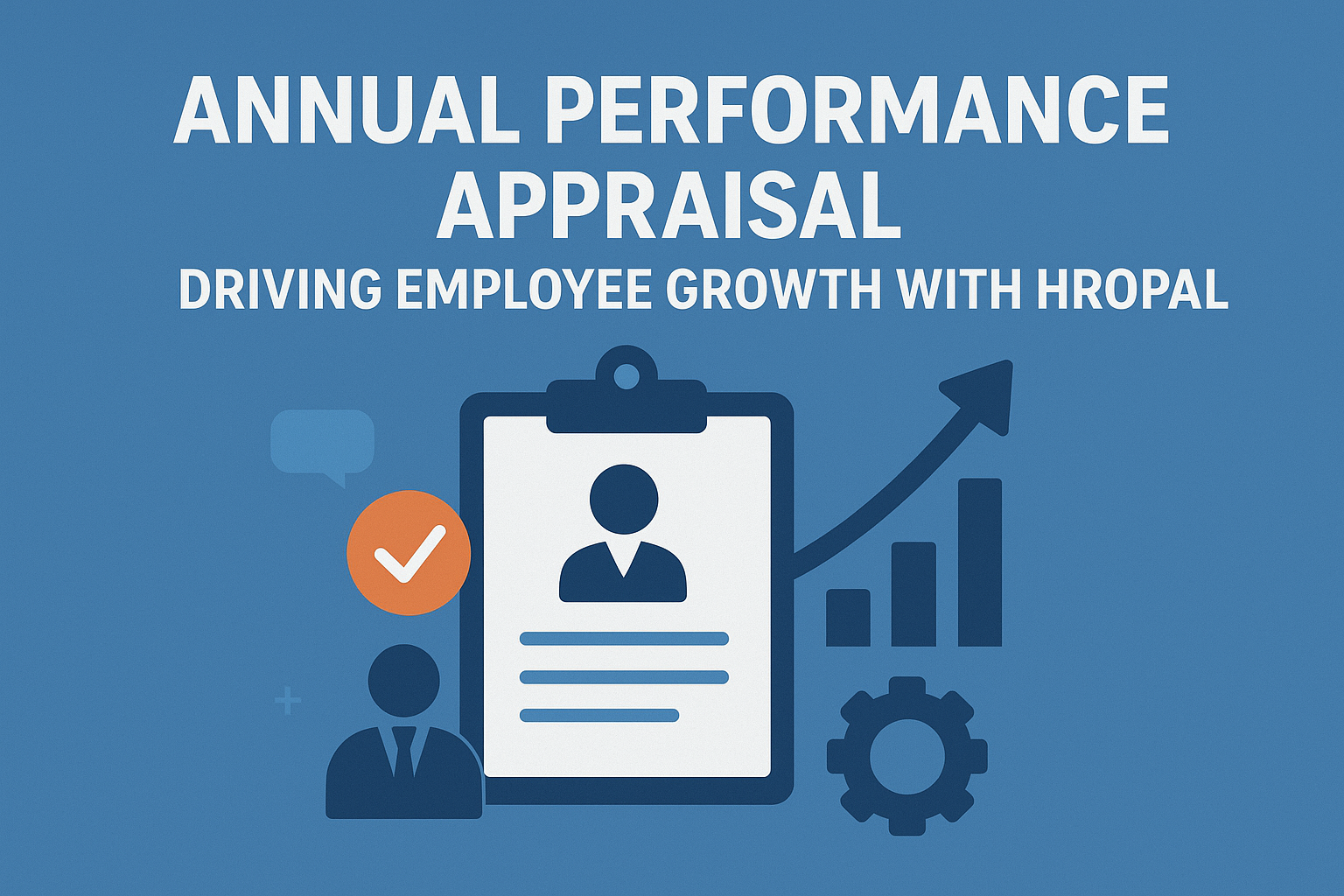 Annual Performance Appraisal Driving Employee Growth with HROPAL